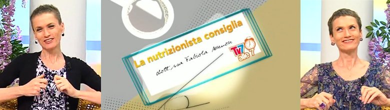 I video su TV7 alle 7 - La nutrizionista consiglia